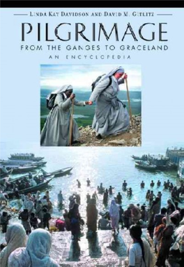 Pilgrimage : from the Ganges to Graceland : an Encyclopedia / Linda Kay Davidson and David M