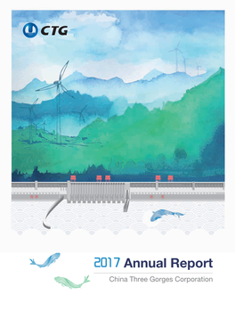 2017 Annual Report China Three Gorges Corporation Contents