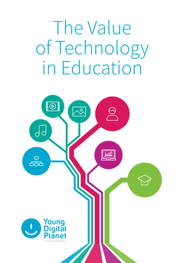 The Value of Technology in Education About Young Digital Planet