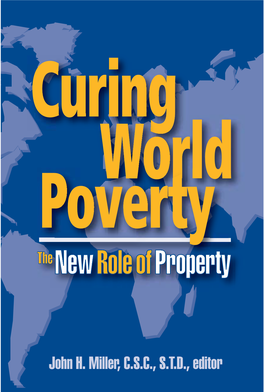 Curing World Poverty the New Role of Property