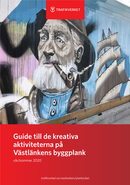 Guide Till De Kreativa Aktiviteterna På Västlänkens Byggplank Vår/Sommar 2020