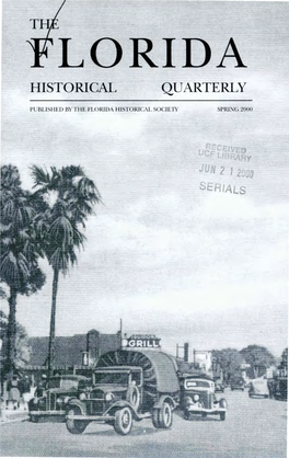 Florida Historical Quarterly Publi 'Hed Quarterly by the Florida Hi Torical Society