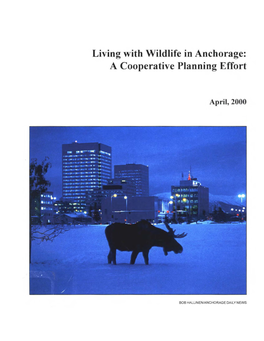 Living with Wildlife in Anchorage: a Cooperative Planning Effort