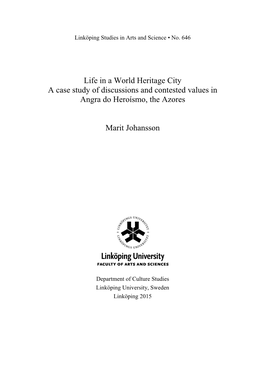 Life in a World Heritage City a Case Study of Discussions and Contested Values in Angra Do Heroísmo, the Azores