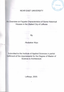 An Overview on Façade Characteristics of Some Historical Houses in the Walled City of Lefkosa Abubakar Aliyu Submitted to the I