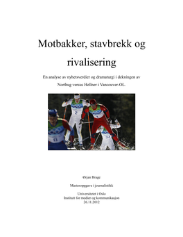 Motbakker, Stavbrekk Og Rivalisering