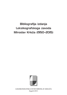 Bibliografija Izdanja Leksikografskoga Zavoda Miroslav Krleža.Pdf