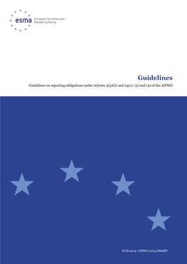 Guidelines on Reporting Obligations Under Articles 3(3)(D) and 24(1), (2) and (4) of the AIFMD