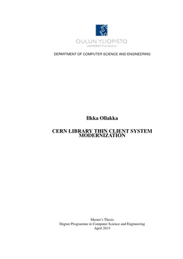 Ilkka Ollakka CERN LIBRARY THIN CLIENT SYSTEM MODERNIZATION