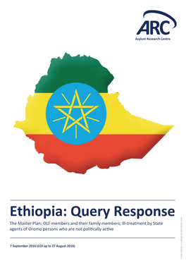 Ethiopia: Query Response the Master Plan; OLF Members and Their Family Members; Ill-Treatment by State Agents of Oromo Persons Who Are Not Poli�Cally Ac�Ve