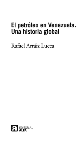 EI Petroleo En Venezuela. Una Historia Global