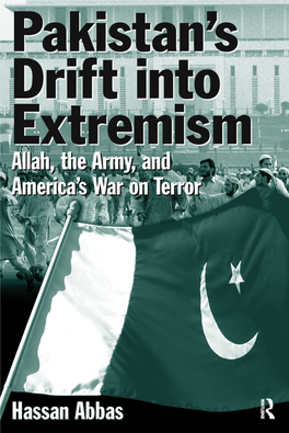 Pakistan's Drift Into Extremism : Allah, the Army, and America's War on Terror / Hassan Abbas