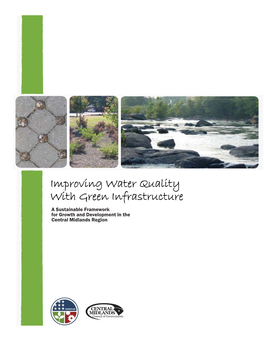 Improving Water Quality with Green Infrastructure a Sustainable Framework for Growth and Development in the Central Midlands Region