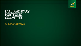 Parliamentary Portfolio Committee: SA Rugby Briefing