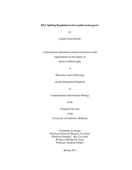 RNA Splicing Regulation in Drosophila Melanogaster By