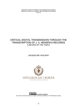 Critical Digital Transmission Through the Transcription of J