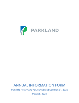 ANNUAL INFORMATION FORM for the FINANCIAL YEAR ENDED DECEMBER 31, 2020 March 5, 2021 TABLE of CONTENTS