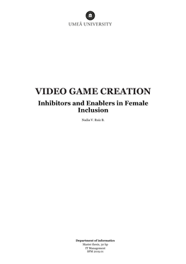 VIDEO GAME CREATION Inhibitors and Enablers in Female Inclusion