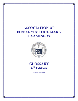 Association of Firearm & Tool Mark Examiners Glossary 6