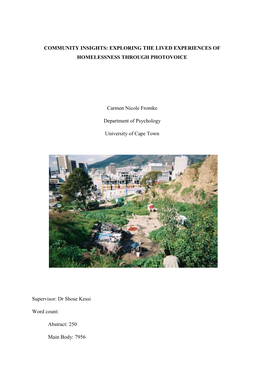 COMMUNITY INSIGHTS: EXPLORING the LIVED EXPERIENCES of HOMELESSNESS THROUGH PHOTOVOICE Carmen Nicole Fromke Department of Psych