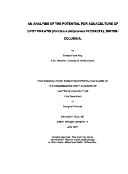 AN ANALYSE of the POTENTIAL for AQUACULTURE of SPOT PRAWNS (Pandalus Platyceros)