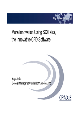 More Innovation Using SC/Tetra, the Innovative CFD Software