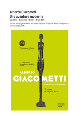 Alberto Giacometti Une Aventure Moderne