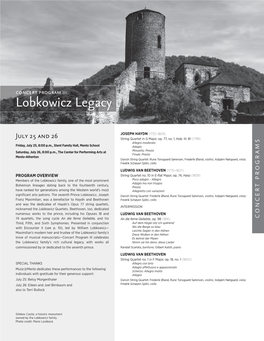 Lobkowicz Legacy Concert Programiii: Aturday, July2 Rogram Enlo- a Therton O 6, 8:00P.M., Verv I Ew S Quartets