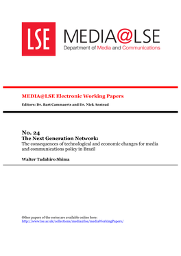The Next Generation Network: the Consequences of Technological and Economic Changes for Media and Communications Policy in Brazil