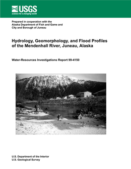 Hydrology, Geomorphology, and Flood Profiles of the Mendenhall River, Juneau, Alaska