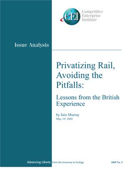 Privatizing Rail, Avoiding the Pitfalls: Lessons from the British Experience