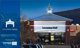 Lycoming Mall Cir Pennsdale, PA 17756 PRESENTED BY