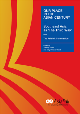 OUR PLACE in the ASIAN CENTURY — Southeast Asia As 'The Third Way' —