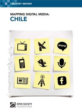 MAPPING DIGITAL MEDIA: CHILE Mapping Digital Media: Chile