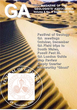 Festival of Geology GA Meetings October, December GA Field Trips to South Wales, Fossil Fest III. GA London Guide Map Review Empty Quarter Holsworthy