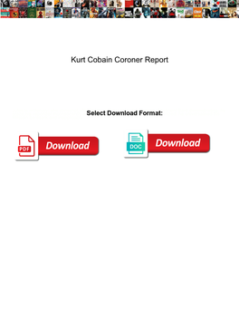 Kurt Cobain Coroner Report