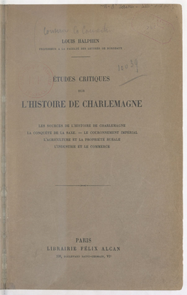 Études Critiques Sur L'histoire De Charlemagne. Les Sources De L