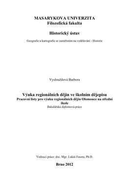 Výuka Regionálních Dějin Ve Školním Dějepisu Pracovní Listy Pro Výuku Regionálních Dějin Olomouce Na Střední Škole Bakalářská Diplomová Práce