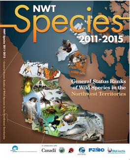 NWT Species 2011-2015 2011-2015 | General Status Ranks of Wild Species in the Northwest Territories Northwest the in Species Wild of Ranks Status General