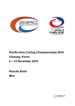 Pacc2016 Or Pacc.Curlit.Com Page 1/1 PACC 2016 Pacific-Asia Curling Championships 2016 Uiseong, Korea Uiseong Curling Training Center Men