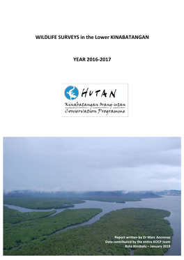 WILDLIFE SURVEYS in the Lower KINABATANGAN YEAR 2016-‐2017