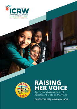 RAISING HER VOICE Agency and Aspirations of Adolescent Girls on Marriage