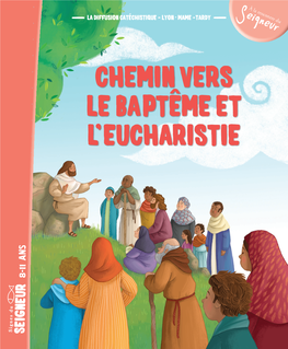 L Eucharistie Le Bapteme Et Chemin Vers