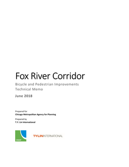 Fox River Corridor Bicycle and Pedestrian Improvements Technical Memo June 2018