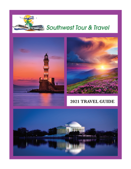 2021 TRAVEL GUIDE Sit Back and Relax As You Travel with Southwest Tour and Travel