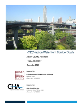 I-787/Hudson Waterfront Corridor Study Albany County, New York FINAL REPORT December 2018