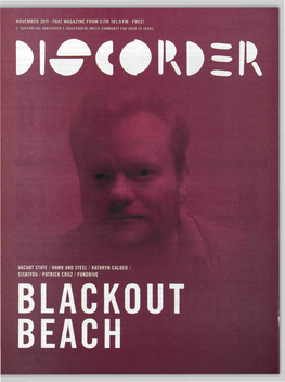 BLACKOUT BEACH EDITOR's NOTE We're Currendy Crammed Into the Discorder Office up at UBC Scarfing Down This Year Marks the Seventh Fundrive, and It Runs November 17-24