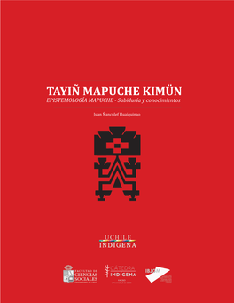 TAYIÑ MAPUCHE KIMÜN EPISTEMOLOGÍA MAPUCHE - Sabiduría Y Conocimientos