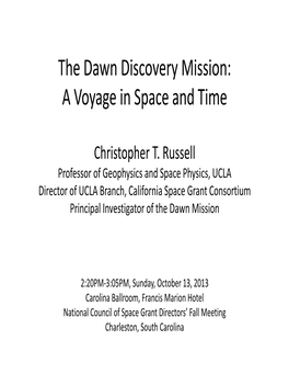 The Dawn Discovery Mission: a Voyage in Space and Time