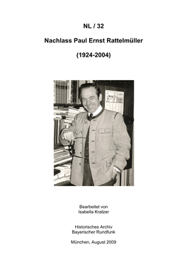 NL / 32 Nachlass Paul Ernst Rattelmüller